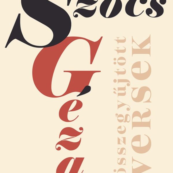 ÖSSZEGYŰJTÖTT VERSEK (SZŐCS GÉZA)