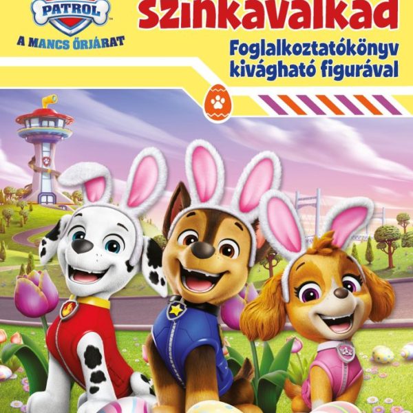 MANCS ŐRJÁRAT - HÚSVÉTI SZÍNKAVALKÁD FOGLALKOZTATÓKÖNYV KIVÁGHATÓ FIGURÁVAL