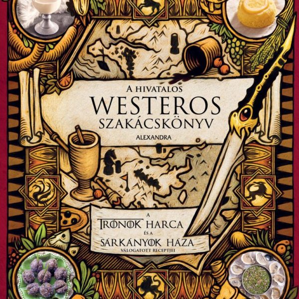 A HIVATALOS WESTEROS SZAKÁCSKÖNYV