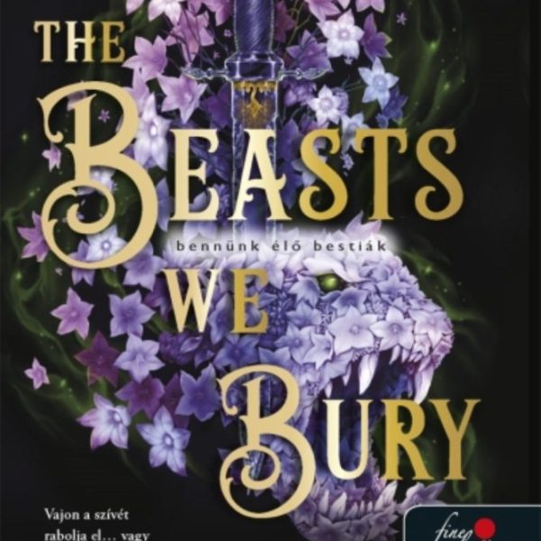 THE BEASTS WE BURY - BENNÜNK ÉLŐ BESTIÁK