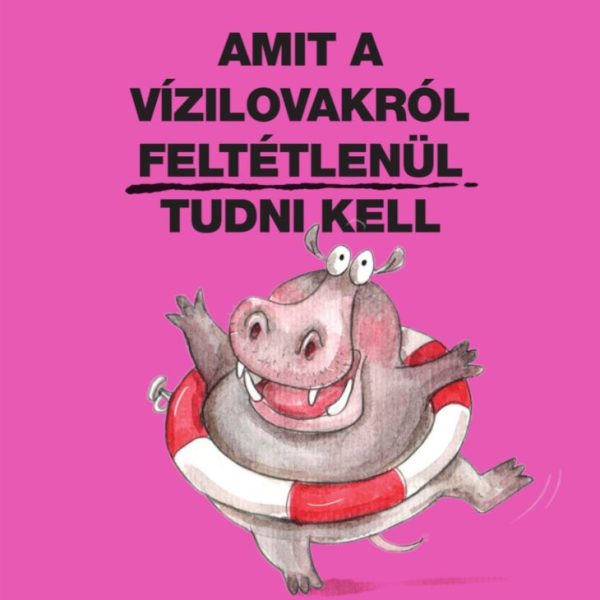 AMIT A VÍZILOVAKRÓL FELTÉTLENÜL TUDNI KELL