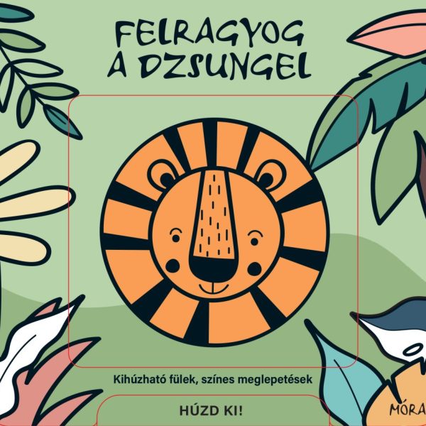 FELRAGYOG A DZSUNGEL - KIHÚZHATÓ FÜLEK, SZÍNES MEGLEPETÉSEK