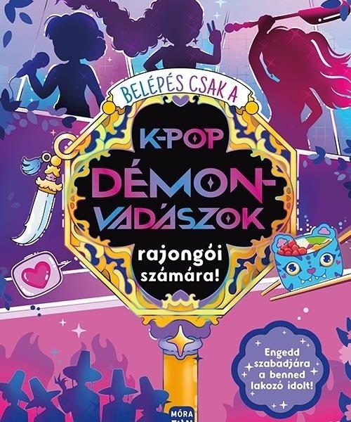 BELÉPÉS CSAK A K-POP DÉMONVADÁSZOK RAJONGÓI SZÁMÁRA! (FOGLALKOZTATÓ)