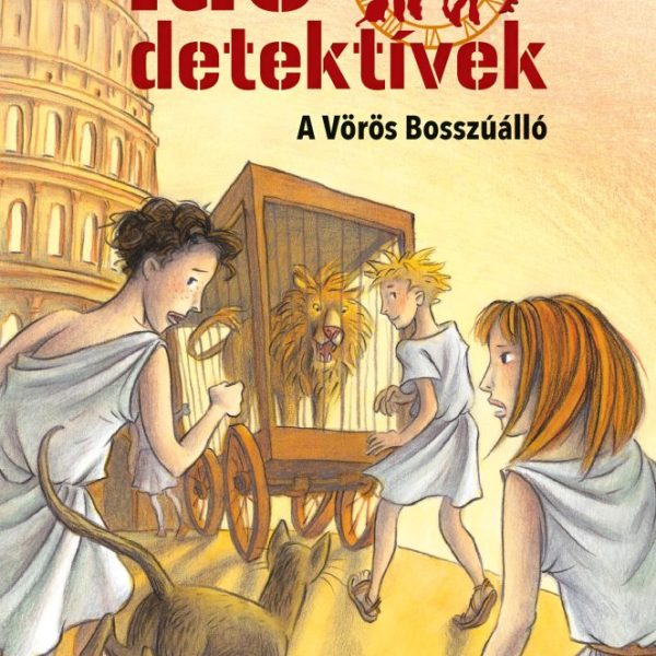 A VÖRÖS BOSSZÚÁLLÓ - IDŐDETEKTÍVEK 4. (3. KIADÁS)