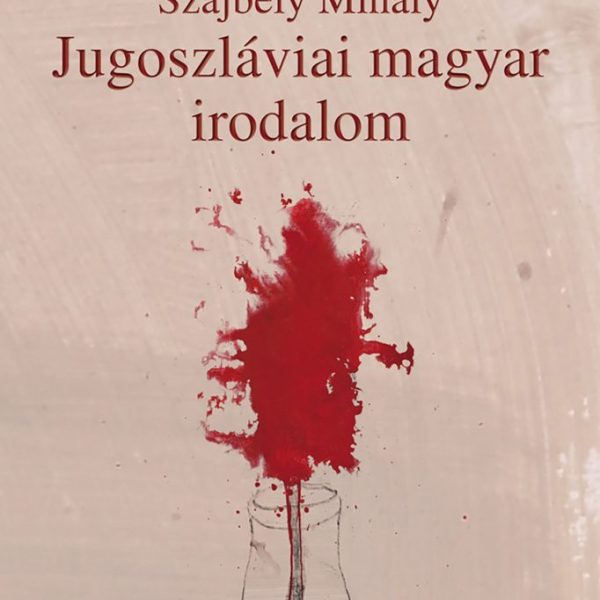 JUGOSZLÁVIAI MAGYAR IRODALOM
