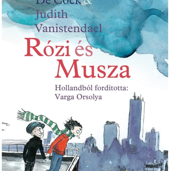 RÓZI ÉS MUSZA