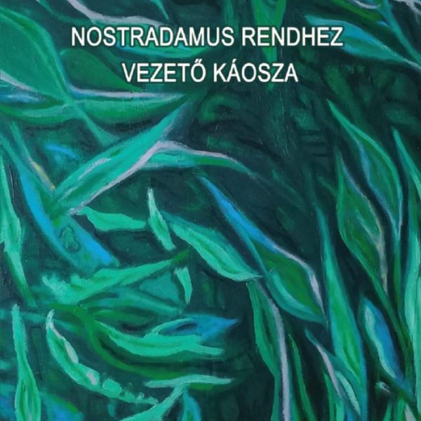 NOSTRADAMUS RENDHEZ VEZETŐ KÁOSZA