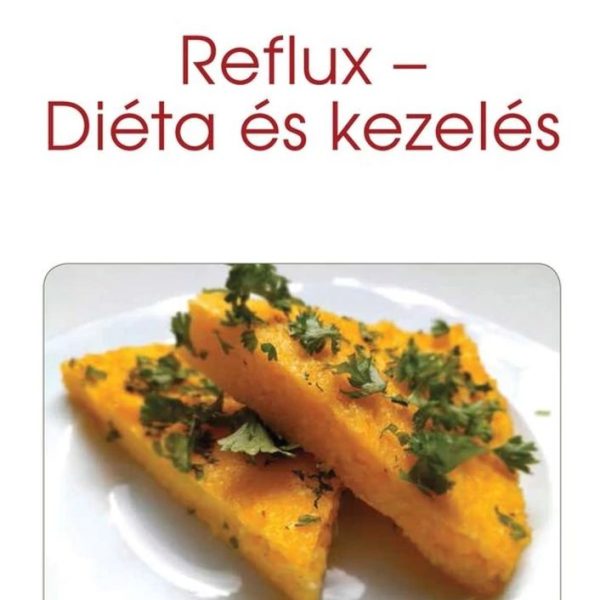 REFLUX - DIÉTA ÉS KEZELÉS