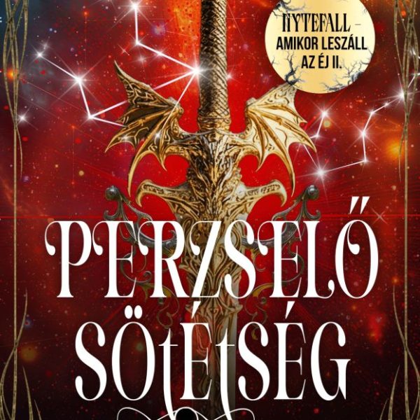 PERZSELŐ SÖTÉTSÉG - ÉLDEKORÁLT