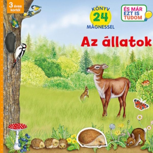 AZ ÁLLATOK (ÉS MÁR EZT IS TUDOM) - KÖNYV 24 MÁGNESSEL - 3. ÉVES KORTÓL