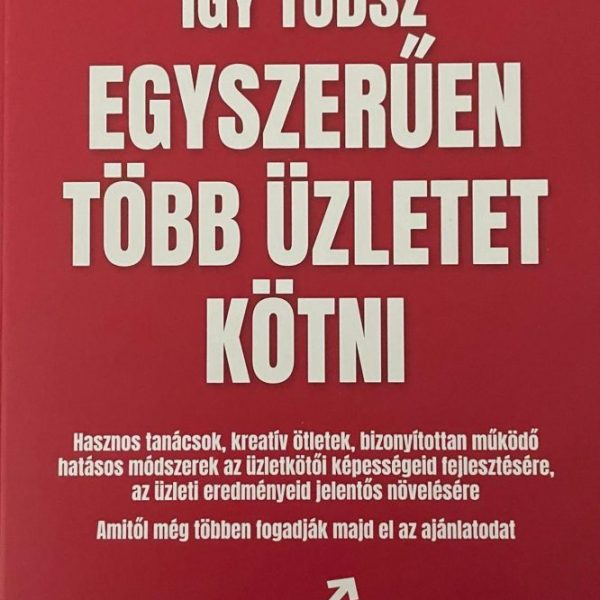 ÍGY TUDSZ EGYSZERŰEN TÖBB ÜZLETET KÖTNI