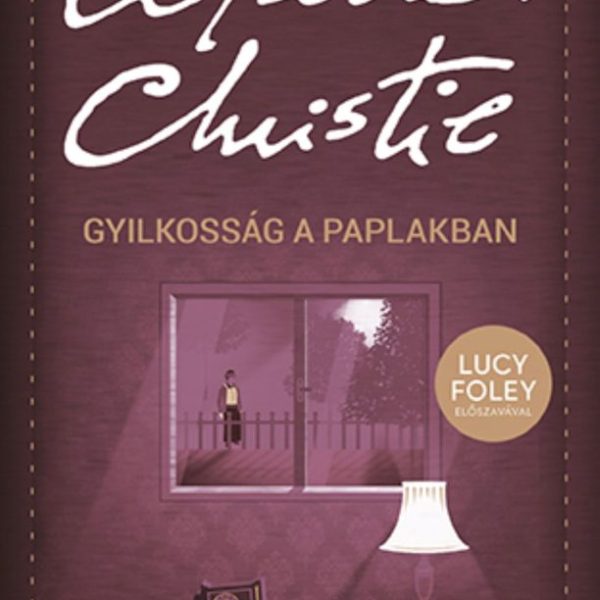 GYILKOSSÁG A PAPLAKBAN (LUCY FOLEY ELŐSZAVÁVAL)
