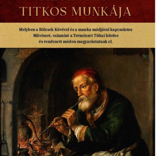 A HERMETIKUS FILOZÓFIA TITKOS MUNKÁJA