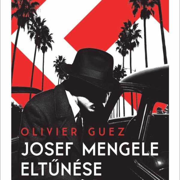 JOSEF MENGELE ELTŰNÉSE