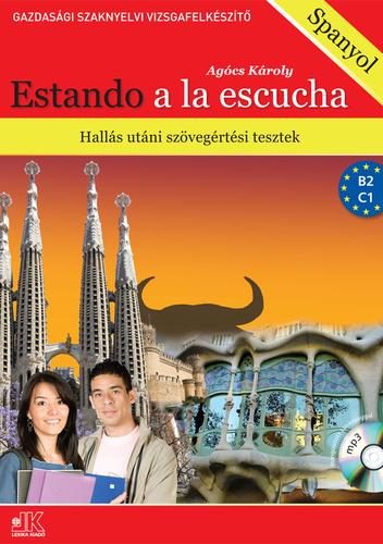 ESTANDO ?A LA ESCUCHA B2, C1 - HALLÁS UTÁNI SZÖVEGÉRTÉSI TESZTEK