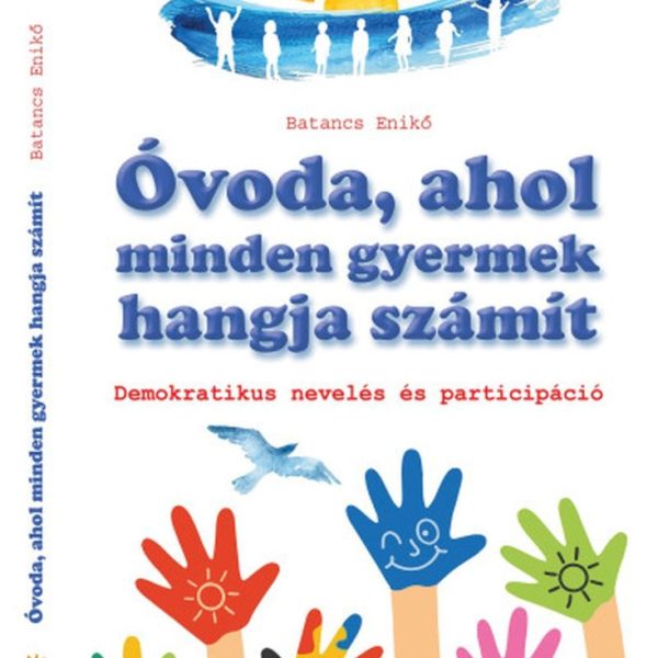 ÓVODA, AHOL MINDEN GYERMEK HANGJA SZÁMÍT