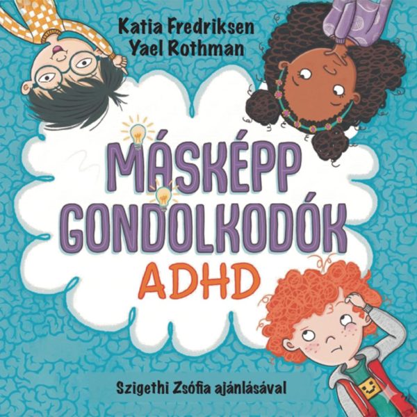MÁSKÉPP GONDOLKODÓK - ADHD
