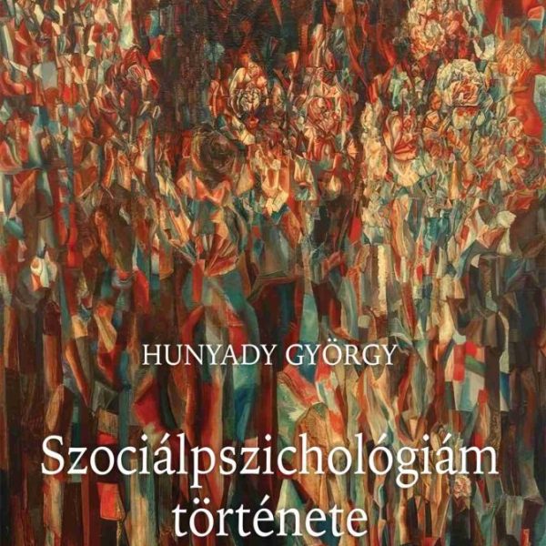 SZOCIÁLPSZICHOLÓGIÁM TÖRTÉNETE