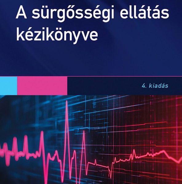 A SÜRGŐSSÉGI ELLÁTÁS KÉZIKÖNYVE