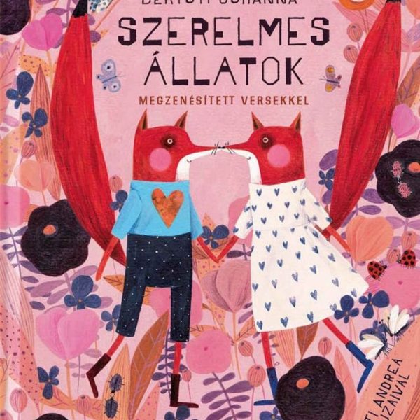 SZERELMES ÁLLATOK - MEGZENÉSÍTETT VERSEKKEL