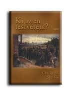 KI AZ ÉN TESTVÉREM?