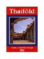 THAIFÖLD - SZIÁM, A MOSOLY ORSZÁGA -