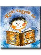 KICSI VAGYOK ÉN - MONDÓKÁK, VERSEK -