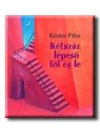KÉTSZÁZ LÉPCSŐ FÖL ÉS LE