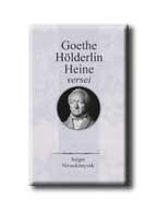 GOETHE, HÖLDERLIN, HEINE VERSEI