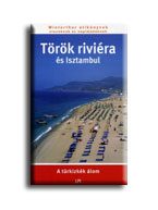 TÖRÖK RIVIÉRA ÉS ISZTAMBUL - WINTERTHUR ÚTIKÖNYVEK -