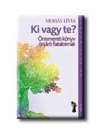 KI VAGY TE? - ÖNISMERETI KÖNYV ÖNJÁRÓ FIATALOKNAK (FŰZÖTT)