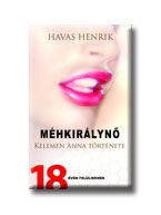 MÉHKIRÁLYNŐ - KELEMEN ANNA TÖRTÉNETE