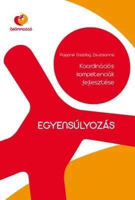 EGYENSÚLYOZÁS - KOORDINÁCIÓS KOMPETENCIÁK FEJLESZTÉSE