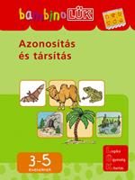 AZONOSÍTÁS ÉS TÁRSÍTÁS - 3-5 ÉVESEKNEK