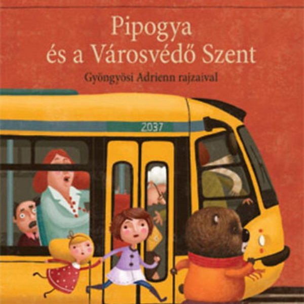 PIPOGYA ÉS A VÁROSVÉDŐ SZENT
