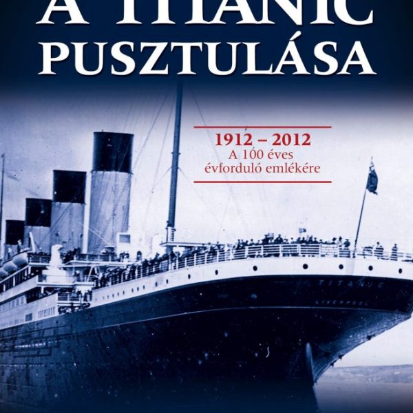 A TITANIC PUSZTULÁSA
