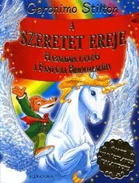 A SZERETET EREJE - HARMADIK UTAZÁS A FANTÁZIA BIRODALMÁBA