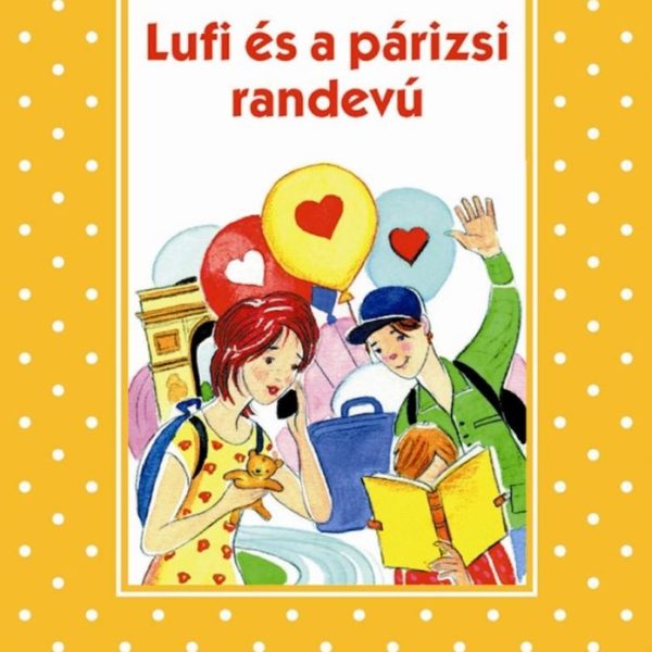 LUFI ÉS A PÁRIZSI RANDEVÚ