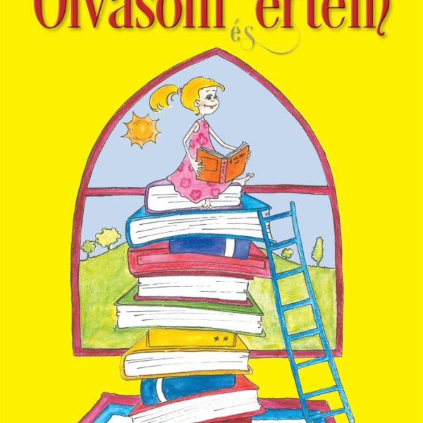OLVASOM ÉS ÉRTEM - SZÖVEGÉRTÉS 1. OSZTÁLYOSOKNAK