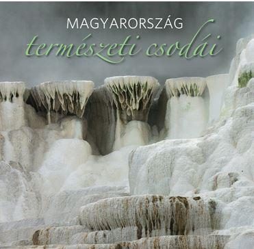 MAGYARORSZÁG TERMÉSZETI CSODÁI