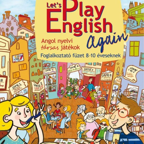 LET'S PLAY ENGLISH AGAIN - ANGOL NYELVI TÁRSAS JÁTÉKOK