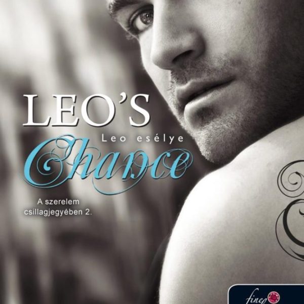LEO'S CHANCE - LEO ESÉLYE - FŰZÖTT - A SZERELEM CSILLAGJEGYÉBEN 2.