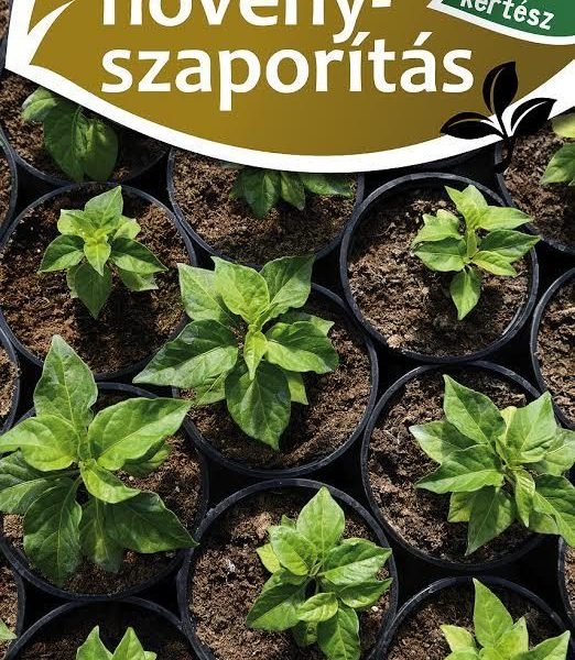 NÖVÉNYSZAPORÍTÁS - 1X1 KERTÉSZ
