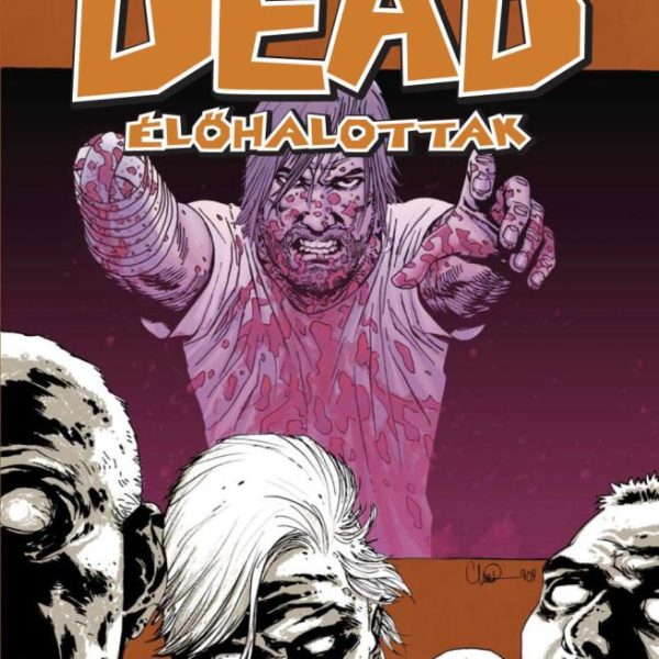 THE WALKING DEAD - ÉLŐHALOTTAK 10. - VADAK