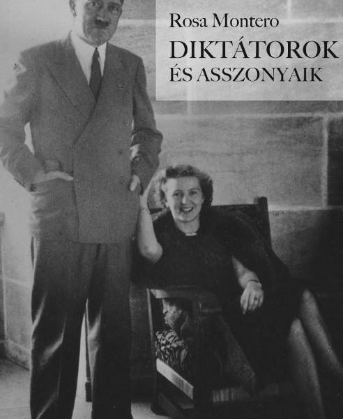 DIKTÁTOROK ÉS ASSZONYAIK