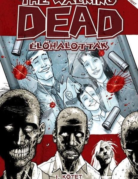 HOLTIDŐ - THE WALKING DEAD ÉLŐHALOTTAK 1. KÖTET