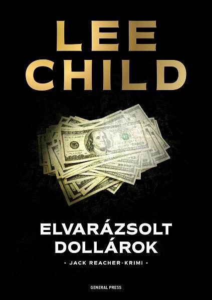 ELVARÁZSOLT DOLLÁROK - JACK REACHER-KRIMI