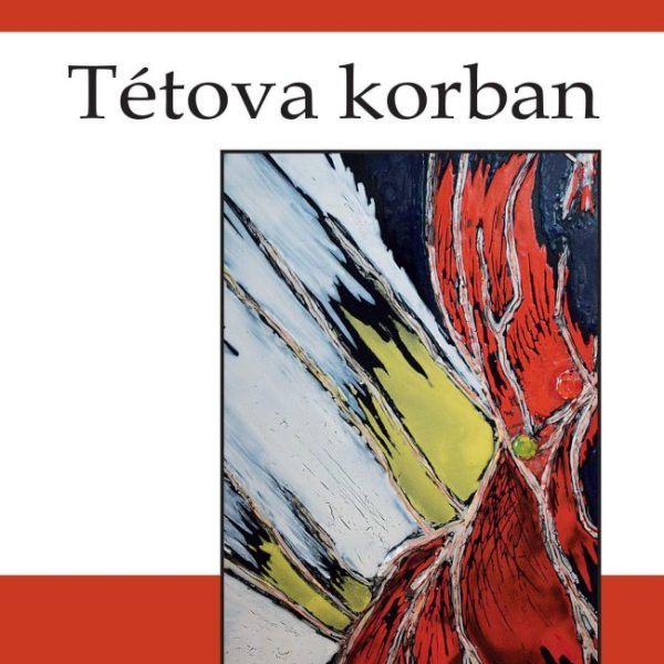 TÉTOVA KORBAN - VERSEK, HAIKUK, MINIATŰRÖK