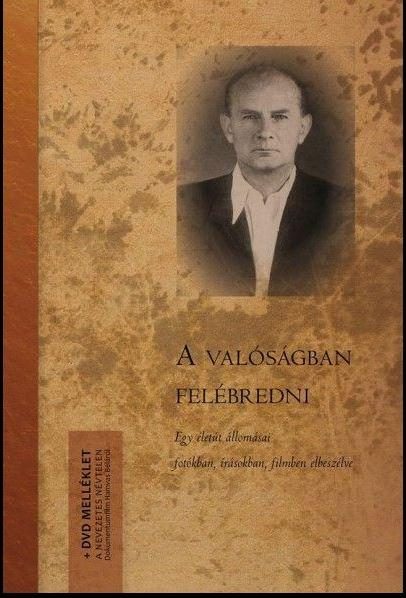 A VALÓSÁGBAN FELÉBREDNI + DVD MELLÉKLET