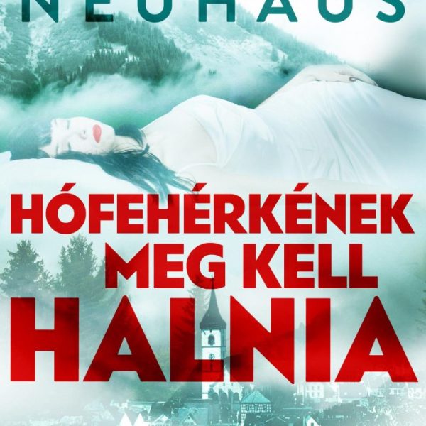 HÓFEHÉRKÉNEK MEG KELL HALNIA
